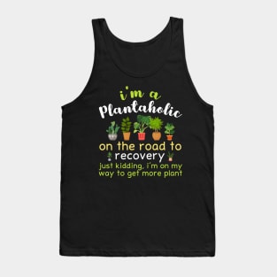 I'm A Plantaholic Tank Top